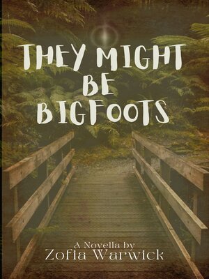 cover image of They Might be Bigfoots